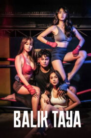 Balik Taya (2025) Tagalog [Filipino] VMAX WEB-DL 480p & 720p | GDRive | ESub